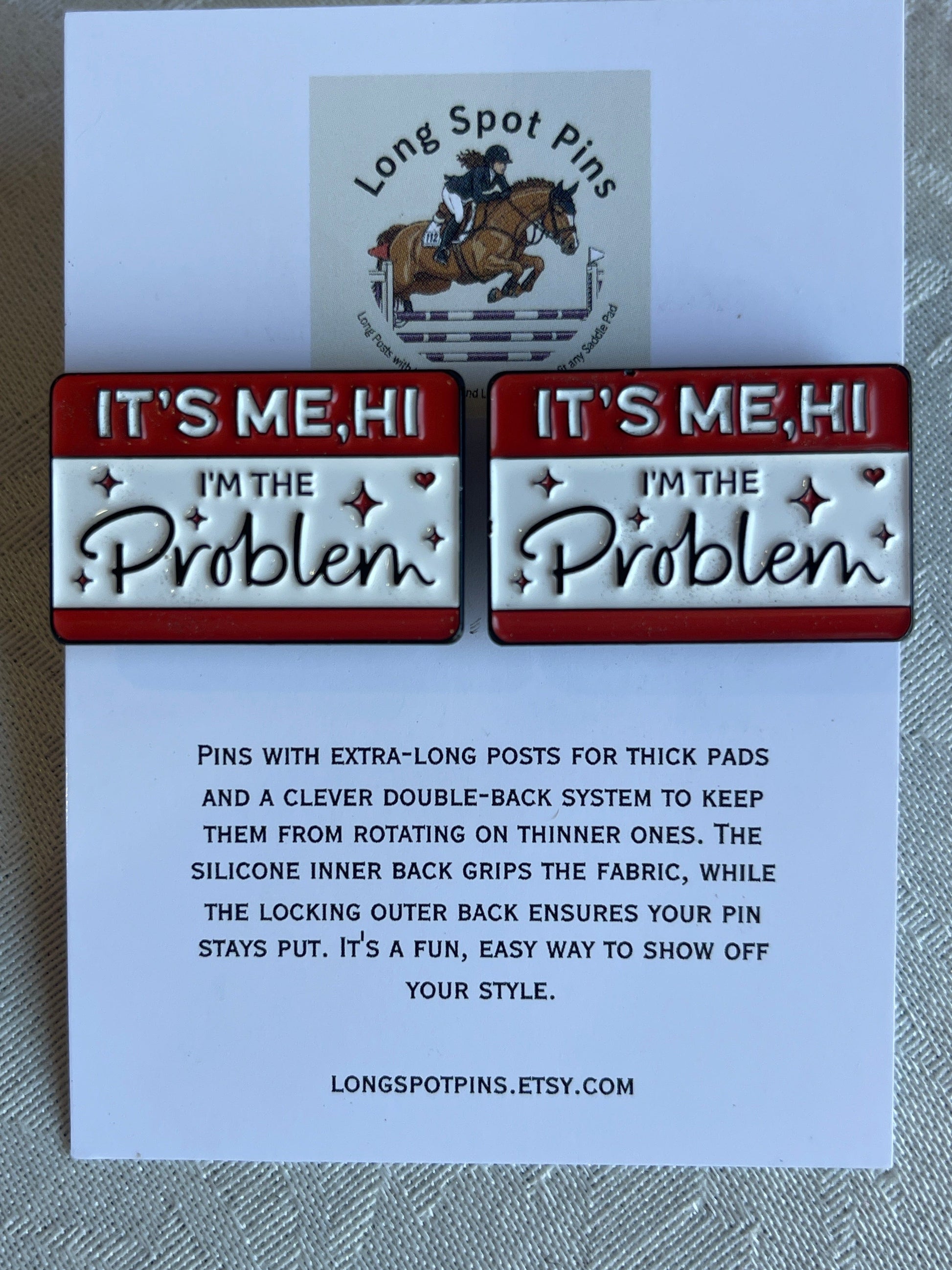 Long Spot Pins I'm The Problem Long Spot Pins- Number Pins equestrian team apparel online tack store mobile tack store custom farm apparel custom show stable clothing equestrian lifestyle horse show clothing riding clothes Long Spot Pins- Number Pins horses equestrian tack store