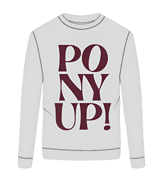 TKEQ Women's Casual Shirt S / Ash TKEQ- Pony Up Sweatshirt equestrian team apparel online tack store mobile tack store custom farm apparel custom show stable clothing equestrian lifestyle horse show clothing riding clothes horses equestrian tack store