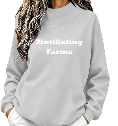 Zintillating Farms- Women's Mock Neck Sweatshirt