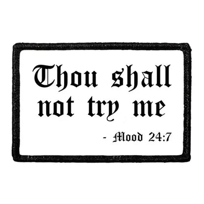 pull patch Hats Thou Shall Not try me - Mood 24/7 Pull Patch- Removable Patches (Lifestyle) equestrian team apparel online tack store mobile tack store custom farm apparel custom show stable clothing equestrian lifestyle horse show clothing riding clothes Pull Patch- Removable Patches (Lifestyle) horses equestrian tack store