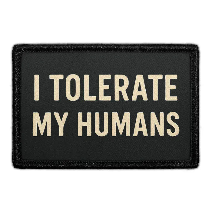 pull patch Hats I Tolerate my humans Pull Patch- Removable Patches (Pets) equestrian team apparel online tack store mobile tack store custom farm apparel custom show stable clothing equestrian lifestyle horse show clothing riding clothes Pull Patch- Removable Patches (Pets) horses equestrian tack store