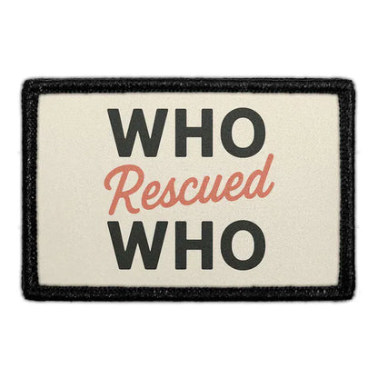 pull patch Hats Who Rescued Who Pull Patch- Removable Patches (Pets) equestrian team apparel online tack store mobile tack store custom farm apparel custom show stable clothing equestrian lifestyle horse show clothing riding clothes Pull Patch- Removable Patches (Pets) horses equestrian tack store