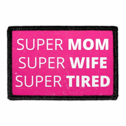 pull patch Hats Super Mom Super Wife Super Tired Pull Patch- Removable Patches (Lifestyle 2) equestrian team apparel online tack store mobile tack store custom farm apparel custom show stable clothing equestrian lifestyle horse show clothing riding clothes Pull Patch- Removable Patches (Lifestyle 2) horses equestrian tack store